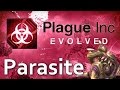 Plague Inc. Evolved - Parasite Walkthrough (Mega Brutal)