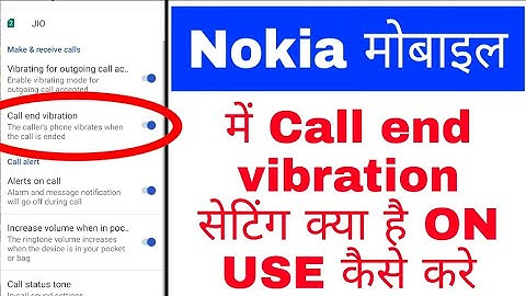 Nokia call end vibration setting।। Nokia phone me call end vibration setting on/use kaise kare