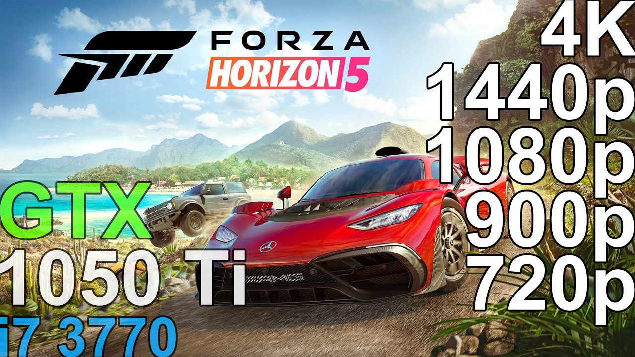 富士5 Forza Horizon 5 GTX 1050 ti - i7 3770 - 720p, 900p,1080p, 1440p