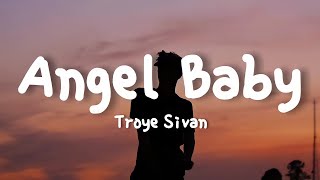 Troye Sivan - Angel Baby (Lyrics) | 15p Lyrics/Letra