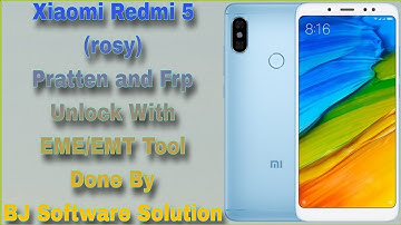 Xiaomi Redmi 5 (rosy) Pratten and Frp Unlock With EME/EMT Tool Done By BJ Software Solution