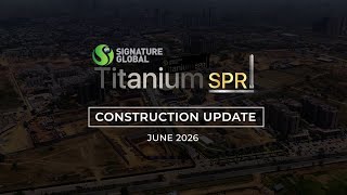 Construction Update | Titanium SPR, Sector 71, Gurugram