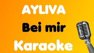AYLIVA • Bei mir • Karaoke