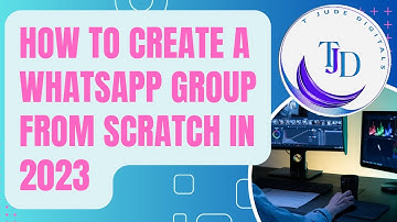 How to create a WhatsApp group from scratch in 2023