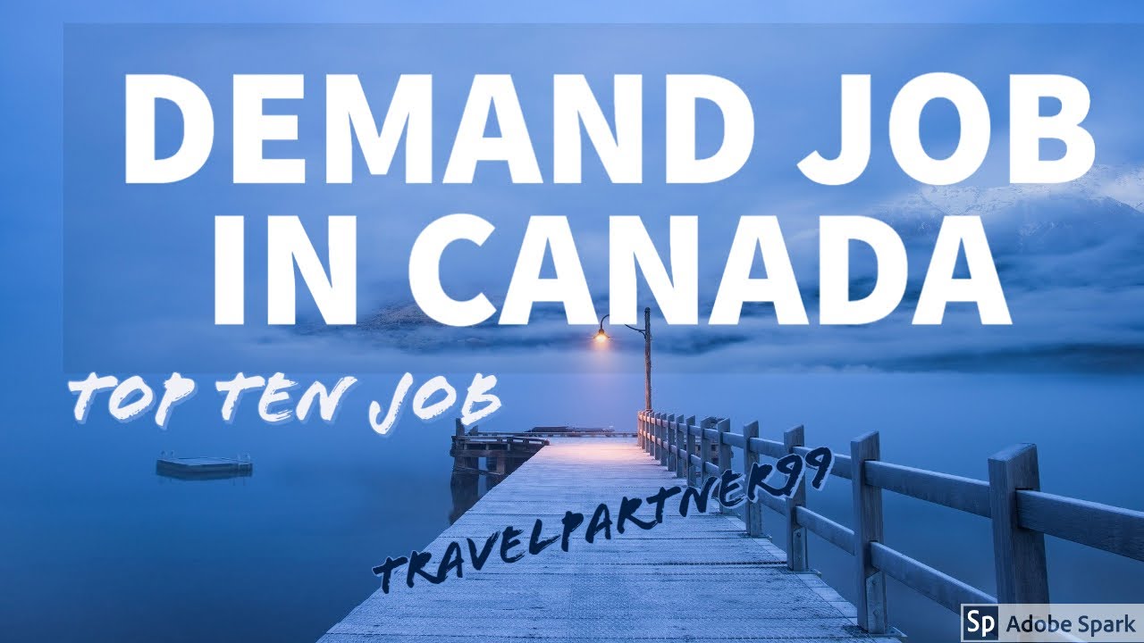DEMAND JOBS in CANADA 2020 ,top ten ,watch full video,watch describtion also YouTube