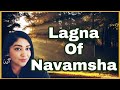 Lagna of Navamsha Division | Understand Your Life Path With Navamsha