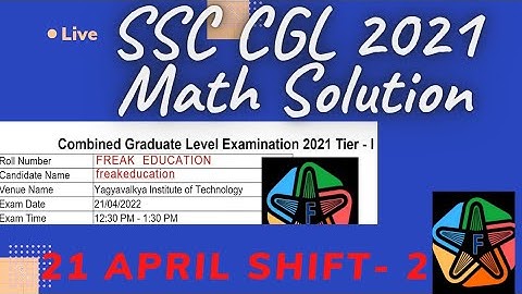 SSC CGL 2021 TIER-1 ( 21 April  Shift-2) MATHS SOLUTION  | SSC CGL 2021 SOLUTIONS BY FREAK EDUCATION