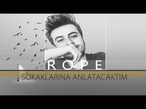 Rope - Sokaklarına Anlatacaktım