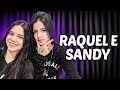 RAQUEL E SANDY - Podcast #1