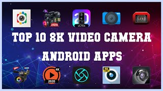 Top 10 8k Video Camera Android App | Review screenshot 4