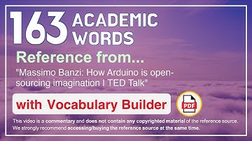 163 Academic Words Ref from "Massimo Banzi: How Arduino is open-sourcing imagination | TED Talk"