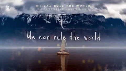 Allison Watts - We Can Rule the World [Pop]