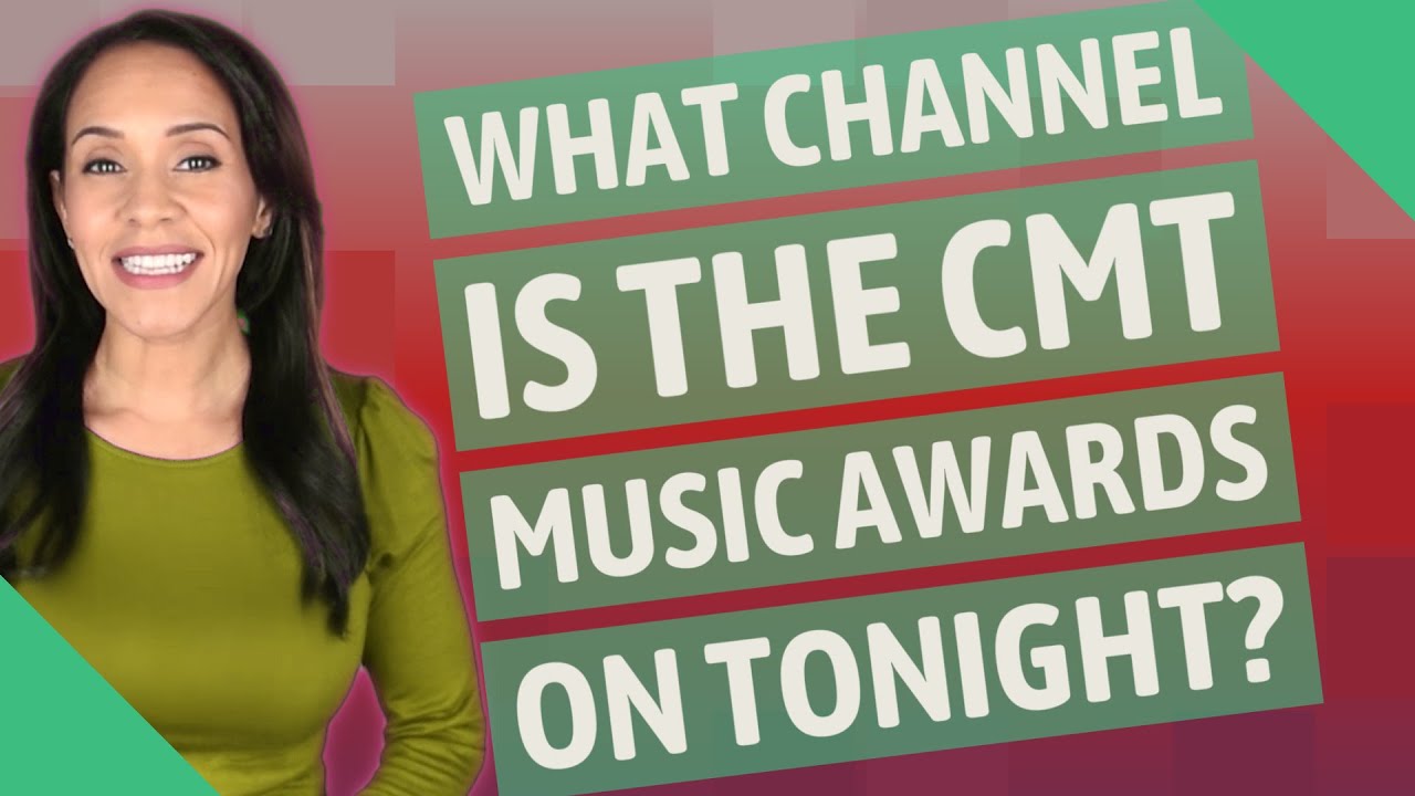 What channel is the CMT Music Awards on tonight? - YouTube