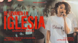 Se Levanta La Iglesia - Givanna Cuevas (Sesión Acústica)