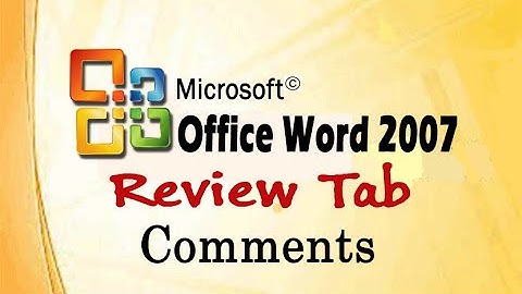 MS Word 2007 | Review Tab | Comments in MS Word