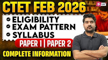 CTET 2025 Notification | CTET Syllabus, Eligibility & Exam Pattern 2025 | Complete Information