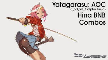 Yatagarasu: Attack on Catacalysm (alpha) - Hina BnB Combos