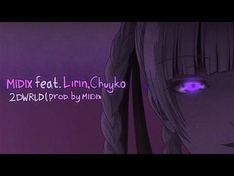 Midix feat. Lirin, Chuyko - 2DWRLD (prod. by Midix)