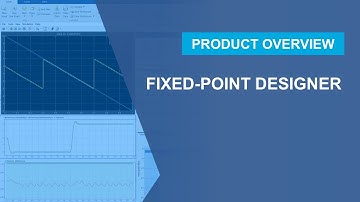 What Is Fixed-Point Designer?