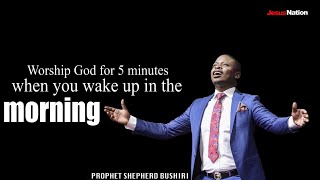 Prophet shepherd bushiri || Worship God for 5 minutes when you wake up in the morning-2023 screenshot 5