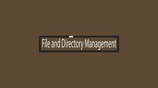 File And Directory Management - Module 2 (Part 4)