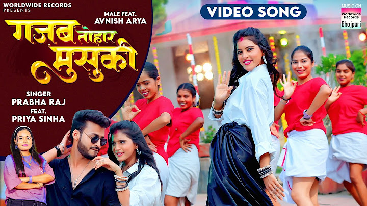 Gajab Tohar Musuki #Prabha Raj #Priya Sinha #Avnish Arya | गजब तोहार मुसुकी #bhojpuri #song 2024