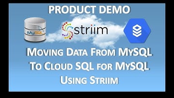 Striim Product Demo MySQL To Cloud SQL For MySQL