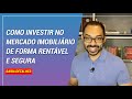 Como investir no mercado imobiliário de forma rentável e segura