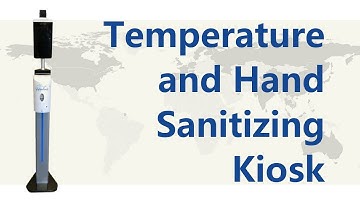 Kiosk Temperature and Hand Sanitizing