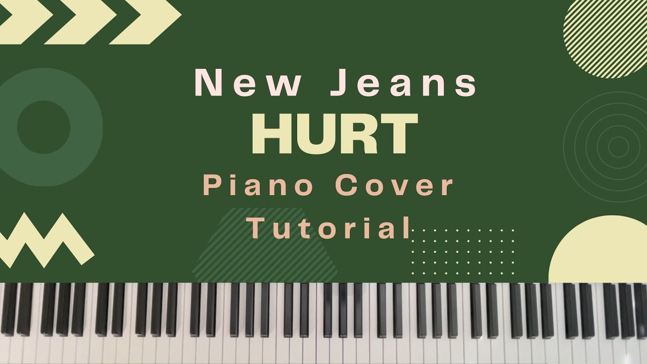 New Jeans HURT piano cover with MR sheet music tutorial YouTube