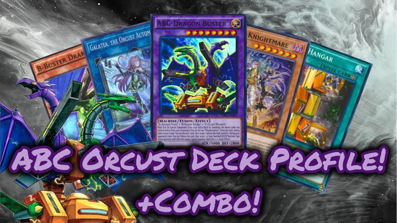 ABC Orcust Deck Profile! W/Combo! *July 2019*