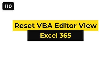 Thiết lập lại các cửa sổ làm việc VBA Excel / How to Reset VBA Editor View