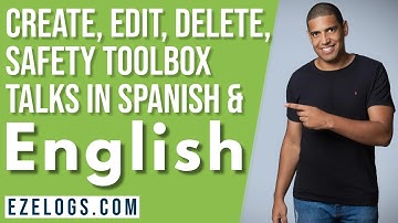 1 1 13 11  Create, Edit, Delete safety toolbox talks in Spanish and English l Ezelogs.com app
