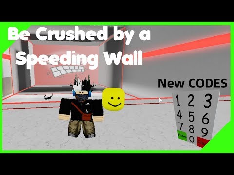 What Are The Codes For Be Crushed By A Speeding Wall In Roblox