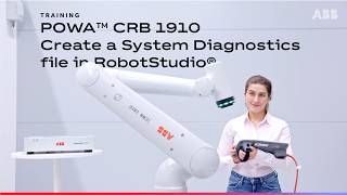 PoWa™ CRB 1910 Create a System Diagnostics file in RobotStudio®