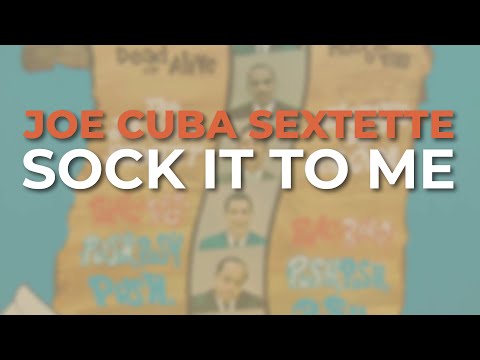 Joe Cuba Sextet - Sock It To Me