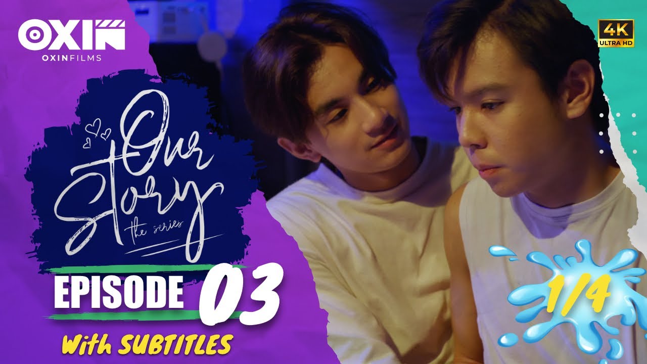 OUR STORY THE SERIES | Episode 3 [1/4] - YouTube