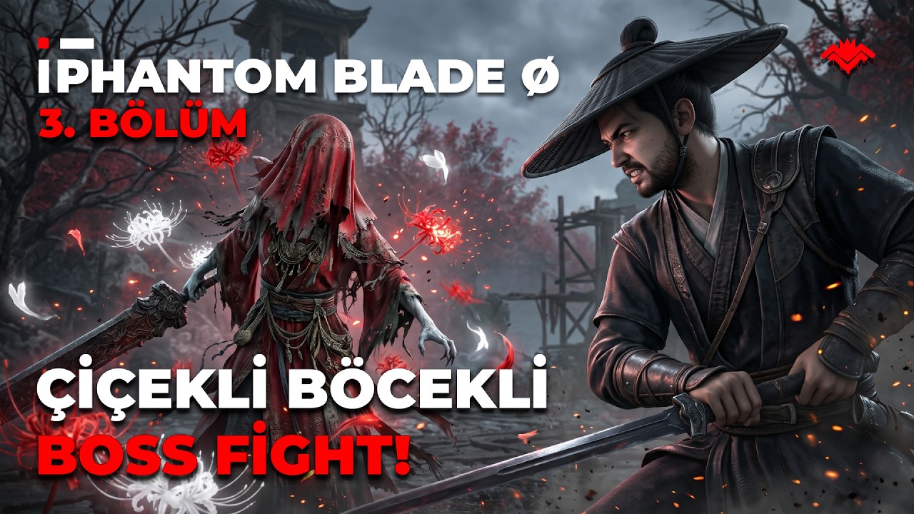 ÇİÇEKLER İÇİNDE BİR BOSS FİGHT! | PHANTOM BLADE ZERO (Bölüm 3) | Türkçe Gameplay