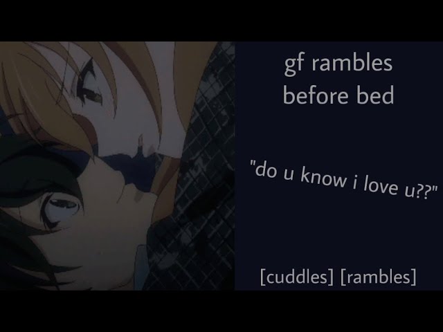 ASMR | gf rambles before bed (f4a) [cuddles] [rambles]