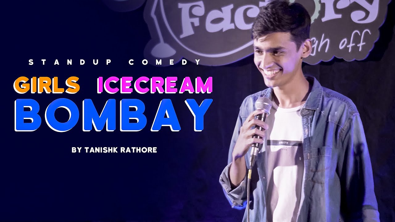 Girls Ice-cream Bombay | Stand Up Comedy |Tanishk Rathore