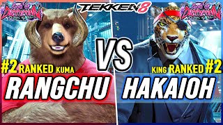 T8 🔥 Rangchu (#2 Ranked Kuma) vs Hakaioh (#2 Ranked King) 🔥 Tekken 8 High Level Gameplay
