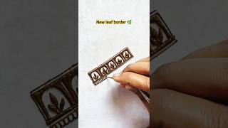 Easy Step by Step Leafy Border Mehndi Design #mehndi #shorts #art #tutorial