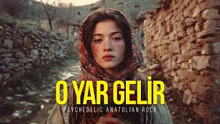 O Yar Gelir Psychedelic Anatolian Rock Cover