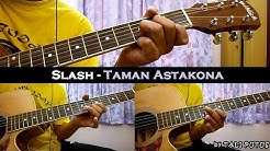 Slash - Taman Astakona (Instrumental/Full Acoustic/Guitar Cover)  - Durasi: 5:32. 