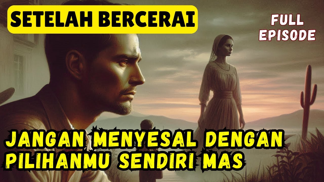 Full Episode - Jangan Menyesal dengan Pilihanmu Sendiri Mas!