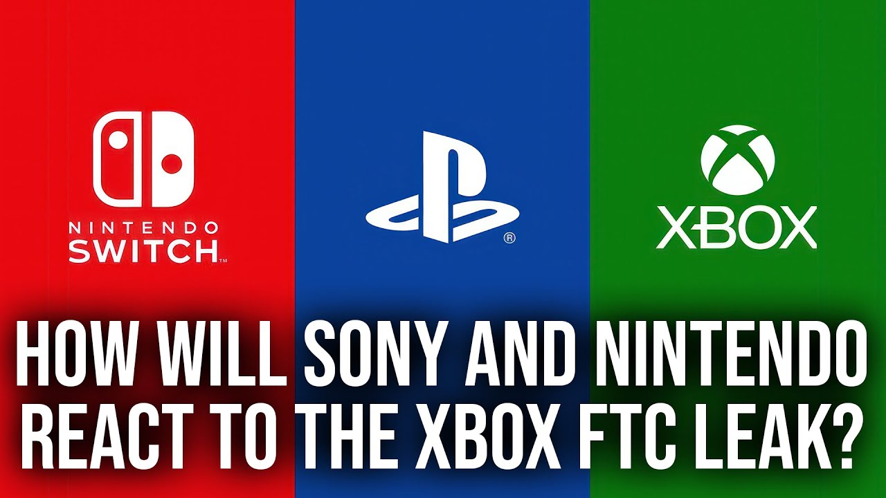 Will Sony/Nintendo Change Plans After The Xbox FTC Leak?