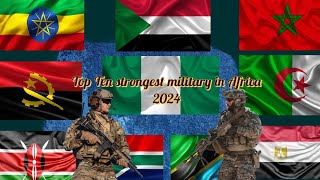 Top Ten strongest military in Africa 2024 | Best military Comparison 2024💯💯