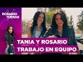 Tania y Rosario trabajo en equipo | Rosario Tijeras