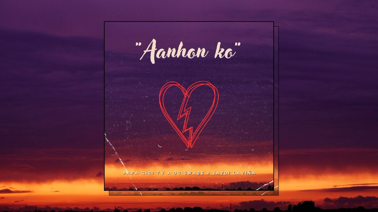 Papa Gigi - Aanhon Ko ft. Og Swabe & Jaydi Laviña (Official Video) Mix&Master YoungBoy Nuke |