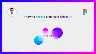 How to Create a Glass Card Effect - Figma Tutorial